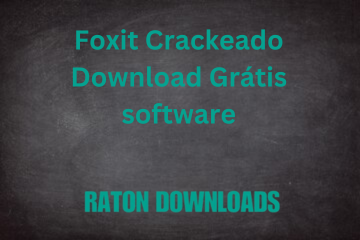 Foxit Crackeado Download Grátis de software para PDF para Windows 2025 [Raton]